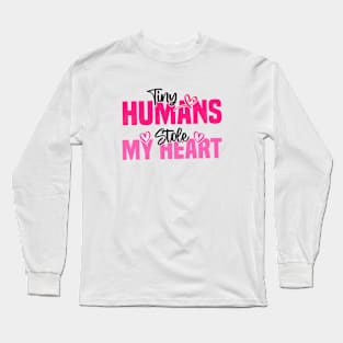 Tiny Humans Stole My Heart - Heartwarming Valentine's Day Long Sleeve T-Shirt